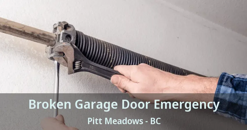 Broken Garage Door Emergency Pitt Meadows - BC Broken Garage Door Emergency Pitt Meadows - BC