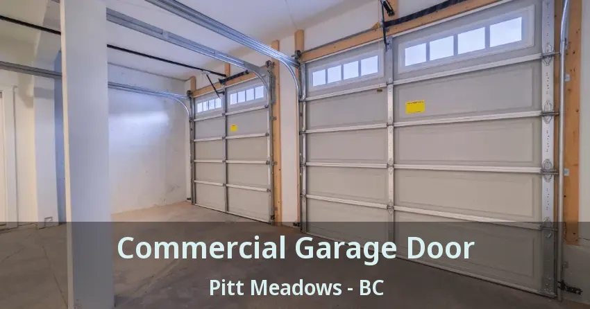 Commercial Garage Door Pitt Meadows - BC Commercial Garage Door Pitt Meadows - BC