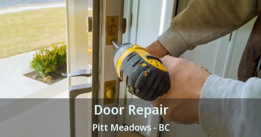 Door Repair Pitt Meadows - BC Door Repair Pitt Meadows - BC