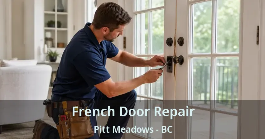 French Door Repair Pitt Meadows - BC French Door Repair Pitt Meadows - BC