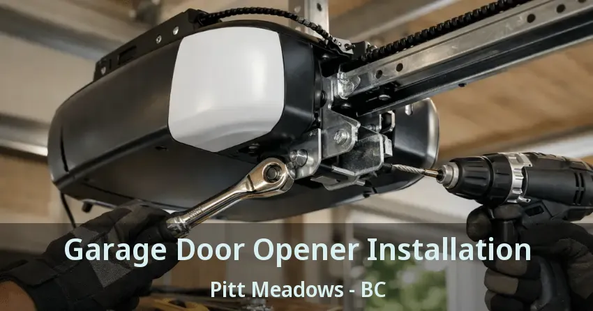 Garage Door Opener Installation Pitt Meadows - BC Garage Door Opener Installation Pitt Meadows - BC