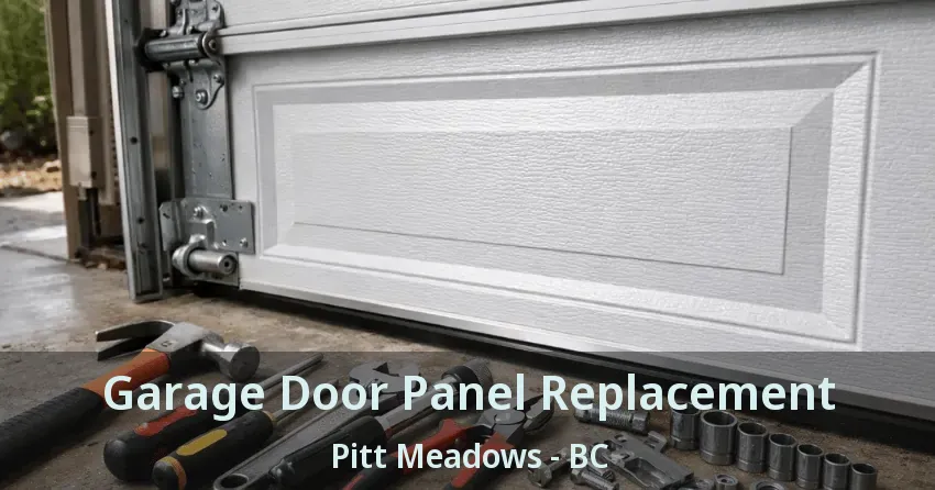 Garage Door Panel Replacement Pitt Meadows - BC Garage Door Panel Replacement Pitt Meadows - BC