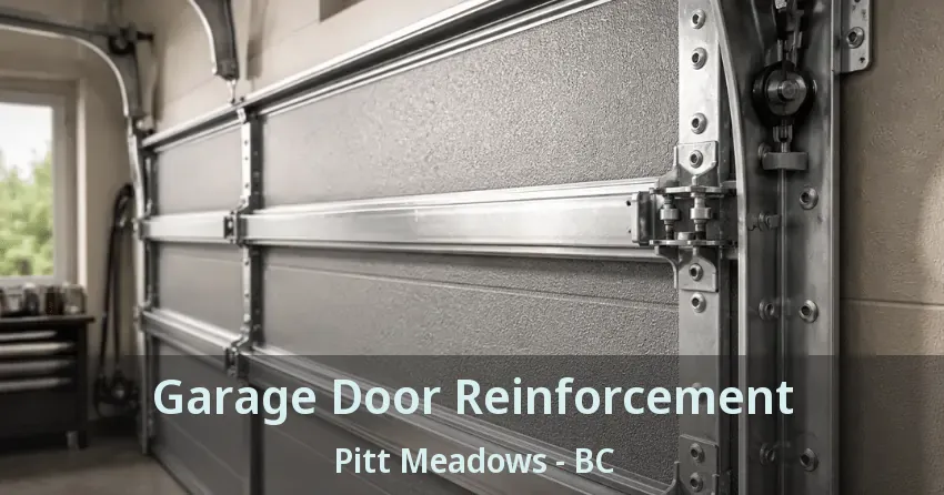 Garage Door Reinforcement Pitt Meadows - BC