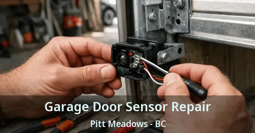 Garage Door Sensor Repair Pitt Meadows - BC Garage Door Sensor Repair Pitt Meadows - BC