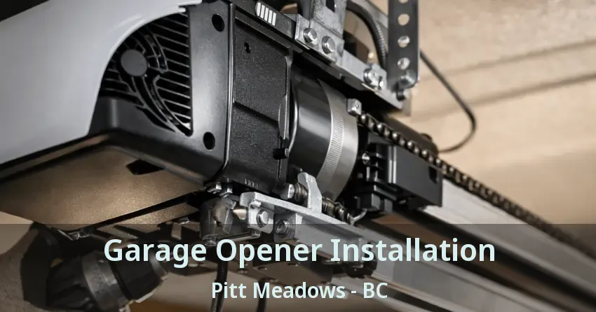 Garage Opener Installation Pitt Meadows - BC