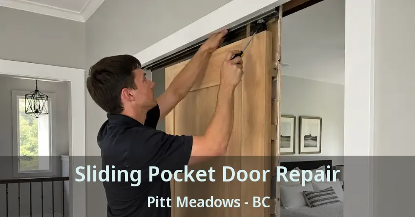 Sliding Pocket Door Repair Pitt Meadows - BC