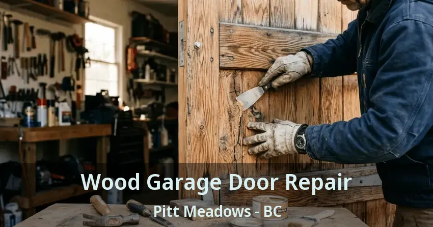 Wood Garage Door Repair Pitt Meadows - BC Wood Garage Door Repair Pitt Meadows - BC